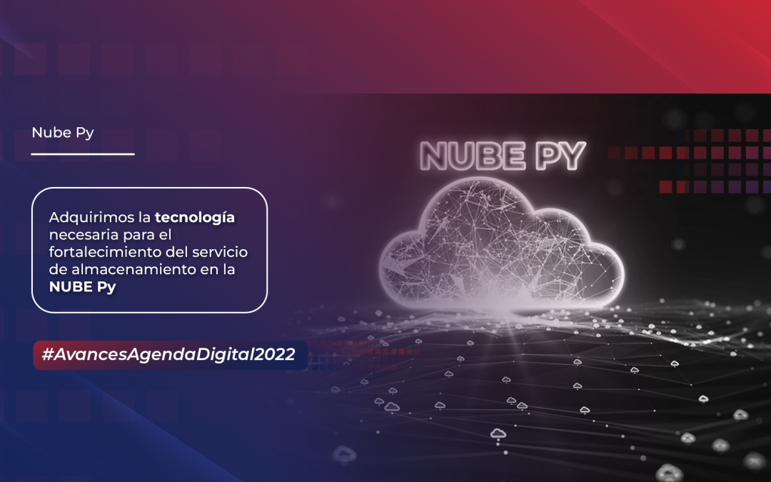 #AvancesAgendaDigital2022 Nube Py